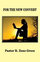 For the New Convert B0BWBSYN7W Book Cover