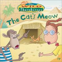Cat's Meow (Wild Thornberry's (8x8)) 0689840624 Book Cover