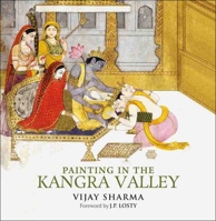 Painting in the Kangra Valley 9389136652 Book Cover