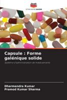 Capsule: Forme galénique solide (French Edition) 6200727570 Book Cover