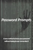 Password Prompts - A new method to know your password without having to ever remember it: Large Print password log book for tracking and remebering your password, with alphabetical tabs 1654484520 Book Cover