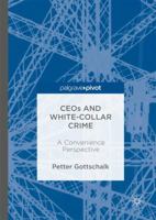 CEOs and White-Collar Crime: A Convenience Perspective 3319857835 Book Cover