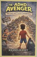 The ADHD Avenger: The Lost and Found Conspiracy B0H7YKZBYD Book Cover