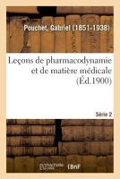 Leçons de pharmacodynamie et de matière médicale. Série 2 2019324652 Book Cover