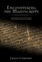 Encountering the Manuscripts: An Introduction to New Testament Paleography & Textual Criticism 0805431454 Book Cover