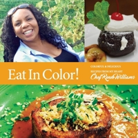 Eat in Color!: Colorful  Delicious Recipes from My Heart 1543920950 Book Cover