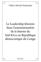 Le Leadership féminin dans l’autonomisation de la femme du Sud-Kivu en République démocratique du Congo (French Edition) 2414395141 Book Cover