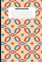 Composition Notebook: Retro Abstract Pattern in Vintage Colors (100 Pages, College Ruled) 1718110715 Book Cover