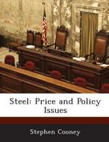 Steel: Price and Policy Issues 1288672616 Book Cover