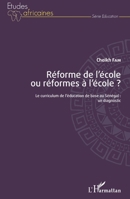Réforme de l'école ou réformes à l'école ?: Le curriculum de l'éducation de base au Sénégal : un diagnostic (French Edition) 2343165998 Book Cover