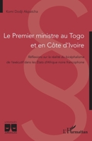 Le Premier ministre au Togo et en Côte d’Ivoire: Réflexions sur la réalité du bicéphalisme de l’exécutif dans les États d’Afrique noire francophone (Logiques Juridiques) (French Edition) 2336441365 Book Cover