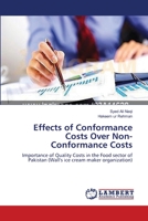 Effects of Conformance Costs Over Non-Conformance Costs: Importance of Quality Costs in the Food sector of Pakistan 3659319570 Book Cover