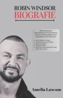 ROBIN WINDSOR BIOGRAFIE: Erkundung der bemerkenswerten Karriere und der Rückschläge eines legendären Entertainers (Reise durch die Zeit) (German Edition) B0CWDTJRTQ Book Cover