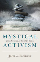 Mystical Activism: Transforming a World in Crisis 1789044189 Book Cover