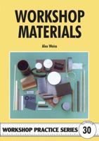Workshop Materials (Workshop Practice Series 30) 1854861921 Book Cover