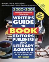 Writer's Guide to Book Editors, Publishers, and Literary Agents, 2000-2001: Who They Are! What They Want! And How to Win Them Over! 0761519610 Book Cover