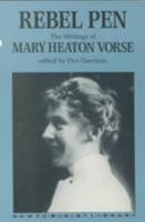 Rebel Pen: The Writings of Mary Heaton Vorse 0853456690 Book Cover