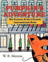 Pumpkin's Adventure 1401067433 Book Cover