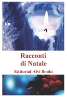 Racconti di Natale: Editorial Alvi Books 1096501716 Book Cover