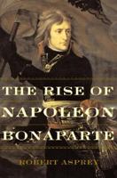 The Rise of Napoleon Bonaparte 046504879X Book Cover