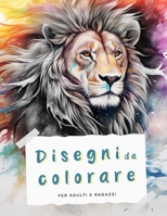 Disegni da Colorare: Per adulti e ragazzi B0CFZ9ZR4R Book Cover