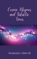 Cosmic Rhymes and Galactic Times 1805678795 Book Cover