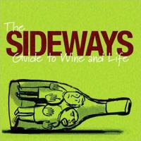 The Sideways Guide to Wine and Life [64-page Squarebound Paperback Edition] 1557046867 Book Cover
