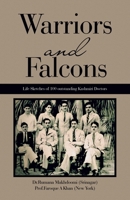 Warriors and Falcons: Life Sketches of 100 outstanding Kashmiri Doctors 1543709265 Book Cover