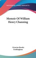 Memoir of William Henry Channing - Primary Source Edition 1016707444 Book Cover