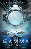 The Gamma Effect: Part of an epic sci-fi time travel adventure series B0BPGPTBG8 Book Cover