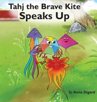 Tahj the Brave Kite Speaks Up 173458582X Book Cover