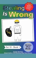 Stealing Is Wrong (Berkeley Boys Books) 1989612903 Book Cover