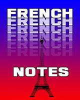 French Notes: French Journal, 8x10 Composition Book, Back To School Notebook, French Language Student Gift (School Notebooks) 1091047383 Book Cover