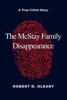 The McStay Family Disappearance: A True Crime Story B0FKY3QRV6 Book Cover