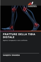 FRATTURE DELLA TIBIA DISTALE: Approcci terapeutici e loro confronto. (Italian Edition) 6207656474 Book Cover