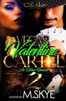 Vegas Valentine Cartel 2: An Urban Romance 1544151578 Book Cover