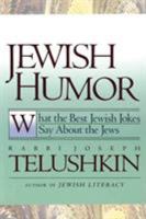 Jewish Humor: What the Best Jewish Jokes Say About the Jews 0688110274 Book Cover