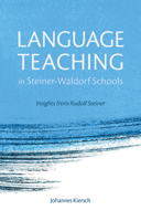 Language Teaching in Steiner-Waldorf Schools: Insights from Rudolf Steiner 1782501215 Book Cover