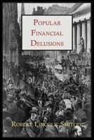 Popular Financial Delusions 1614271305 Book Cover