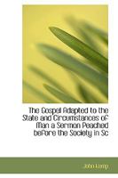 The Gospel Adapted to the State and Circumstances of Man 0526865261 Book Cover