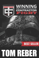 Winning the Contractor Fight 1737919109 Book Cover