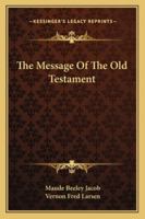 The Message of the Old Testament 1163140821 Book Cover