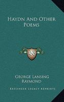 Haydn, And Other Poems 1246832976 Book Cover