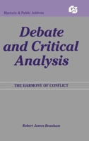 Debate and Critical Analysis: The Harmony of Conflict (Communication Textbook Series : Rhetoric and Public Address) 0805807241 Book Cover
