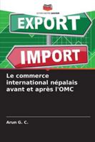 Le commerce international népalais avant et après l'OMC (French Edition) 6208929962 Book Cover