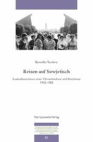 Reisen Auf Sowjetisch: Auslandstourismus Unter Chruschtschow Und Breschnew 1953-1982 3447111089 Book Cover