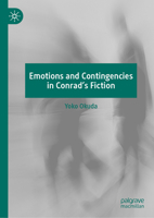 Emotions and Contingencies in Conrad's Fiction 3031667220 Book Cover