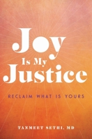 Joy is My Justice: Reclaim What Is Yours 0306830035 Book Cover