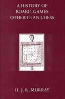 A History of Board-games Other Than Chess 0198274017 Book Cover