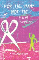 For The Many Not The Few Volume 10 B0CGR6YFPJ Book Cover